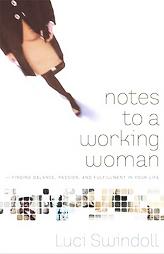 Notes to a Working Woman: Finding Balance, Passion